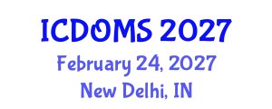 International Conference on Dentistry, Oral and Maxillofacial Surgery (ICDOMS) February 24, 2027 - New Delhi, India