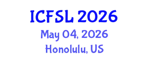 International Conference on Forensic Science and Law (ICFSL) May 04, 2026 - Honolulu, United States