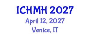 International Conference on Healthcare and Mental Health (ICHMH) April 12, 2027 - Venice, Italy