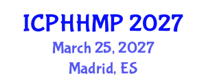 International Conference on Public Health, Health Management and Policy (ICPHHMP) March 25, 2027 - Madrid, Spain