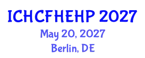 International Conference on Health Care Reform, Health Economics and Health Policy (ICHCFHEHP) May 20, 2027 - Berlin, Germany
