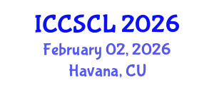 International Conference on Cognitive Science, Consciousness and Linguistics (ICCSCL) February 02, 2026 - Havana, Cuba