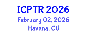 International Conference on Physical Therapy Rehabilitation (ICPTR) February 02, 2026 - Havana, Cuba