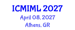 International Conference on Machine Intelligence and Machine Learning (ICMIML) April 08, 2027 - Athens, Greece