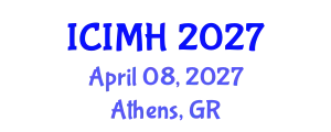 International Conference on Internal Medicine and Healthcare (ICIMH) April 08, 2027 - Athens, Greece
