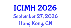 International Conference on Internal Medicine and Healthcare (ICIMH) September 27, 2026 - Hong Kong, China