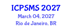 International Conference on Politics, Sociology and Media Studies (ICPSMS) March 04, 2027 - Rio de Janeiro, Brazil