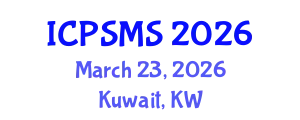 International Conference on Politics, Sociology and Media Studies (ICPSMS) March 23, 2026 - Kuwait, Kuwait