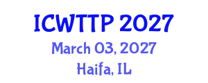 International Conference on Wastewater Treatment and Treatment Plants (ICWTTP) March 03, 2027 - Haifa, Israel