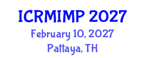 International Conference on Radiology, Medical Imaging and Medical Physics (ICRMIMP) February 10, 2027 - Pattaya, Thailand