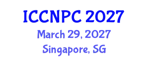 International Conference on Clinical Nursing and Patient Care (ICCNPC) March 29, 2027 - Singapore, Singapore