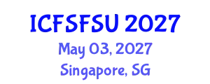 International Conference on Food Science, Food Security and Utilization (ICFSFSU) May 03, 2027 - Singapore, Singapore