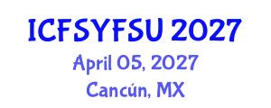 International Conference on Food Systems, Food Security and Utilization (ICFSYFSU) April 05, 2027 - Cancún, Mexico