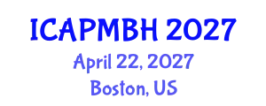 International Conference on Adolescent Psychiatry, Mental and Behavioral Health (ICAPMBH) April 22, 2027 - Boston, United States