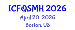 International Conference on Food Quality, Safety, Management and Hygiene (ICFQSMH) April 20, 2026 - Boston, United States