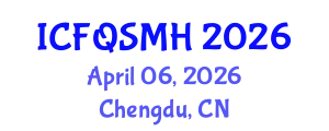 International Conference on Food Quality, Safety, Management and Hygiene (ICFQSMH) April 06, 2026 - Chengdu, China