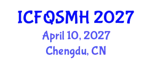 International Conference on Food Quality, Safety, Management and Hygiene (ICFQSMH) April 10, 2027 - Chengdu, China