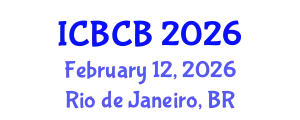 International Conference on Biophysics and Computational Biology (ICBCB) February 12, 2026 - Rio de Janeiro, Brazil