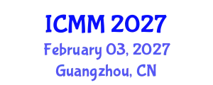 International Conference on Microeconomics and Macroeconomics (ICMM) February 03, 2027 - Guangzhou, China
