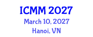International Conference on Microeconomics and Macroeconomics (ICMM) March 10, 2027 - Hanoi, Vietnam