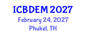 International Conference on Biomedical Device Engineering and Materials (ICBDEM) February 24, 2027 - Phuket, Thailand