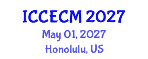 International Conference on Civil Engineering and Construction Management (ICCECM) May 01, 2027 - Honolulu, United States