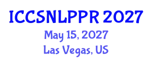 International Conference on Cognitive Science, Natural Language Processing and Pattern Recognition (ICCSNLPPR) May 15, 2027 - Las Vegas, United States