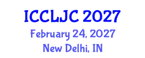 International Conference on Criminal Law, Justice and Crime (ICCLJC) February 24, 2027 - New Delhi, India