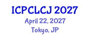 International Conference on Principles of Criminal Law and Criminal Justice (ICPCLCJ) April 22, 2027 - Tokyo, Japan