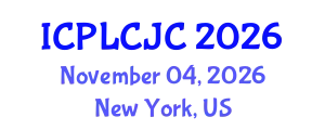 International Conference on Penal Law, Criminal Justice and Criminology (ICPLCJC) November 04, 2026 - New York, United States