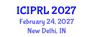 International Conference on Intellectual Property Rights and Law (ICIPRL) February 24, 2027 - New Delhi, India