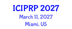 International Conference on Intellectual Property Rights Policy (ICIPRP) March 11, 2027 - Miami, United States