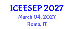 International Conference on Energy Efficiency and Sustainable Energy Policy (ICEESEP) March 04, 2027 - Rome, Italy