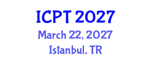 International Conference on Physics and Theory (ICPT) March 22, 2027 - Istanbul, Turkey