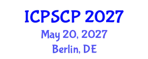 International Conference on Political Science and Comparative Politics (ICPSCP) May 20, 2027 - Berlin, Germany