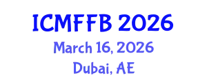 International Conference on Mycology, Fungi and Fungal Biology (ICMFFB) March 16, 2026 - Dubai, United Arab Emirates