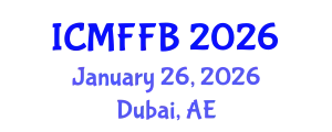 International Conference on Mycology, Fungi and Fungal Biology (ICMFFB) January 26, 2026 - Dubai, United Arab Emirates