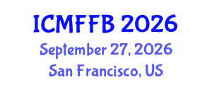 International Conference on Mycology, Fungi and Fungal Biology (ICMFFB) September 27, 2026 - San Francisco, United States