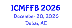 International Conference on Mycology, Fungi and Fungal Biology (ICMFFB) December 20, 2026 - Dubai, United Arab Emirates