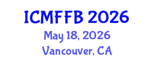 International Conference on Mycology, Fungi and Fungal Biology (ICMFFB) May 18, 2026 - Vancouver, Canada