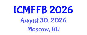 International Conference on Mycology, Fungi and Fungal Biology (ICMFFB) August 30, 2026 - Moscow, Russia
