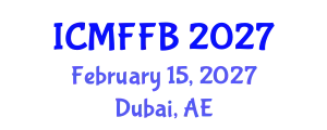 International Conference on Mycology, Fungi and Fungal Biology (ICMFFB) February 15, 2027 - Dubai, United Arab Emirates