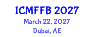 International Conference on Mycology, Fungi and Fungal Biology (ICMFFB) March 22, 2027 - Dubai, United Arab Emirates