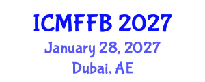 International Conference on Mycology, Fungi and Fungal Biology (ICMFFB) January 28, 2027 - Dubai, United Arab Emirates
