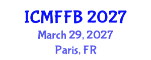 International Conference on Mycology, Fungi and Fungal Biology (ICMFFB) March 29, 2027 - Paris, France