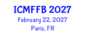 International Conference on Mycology, Fungi and Fungal Biology (ICMFFB) February 22, 2027 - Paris, France