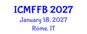 International Conference on Mycology, Fungi and Fungal Biology (ICMFFB) January 18, 2027 - Rome, Italy