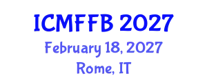 International Conference on Mycology, Fungi and Fungal Biology (ICMFFB) February 18, 2027 - Rome, Italy