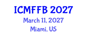 International Conference on Mycology, Fungi and Fungal Biology (ICMFFB) March 11, 2027 - Miami, United States