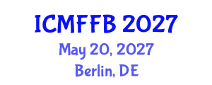International Conference on Mycology, Fungi and Fungal Biology (ICMFFB) May 20, 2027 - Berlin, Germany